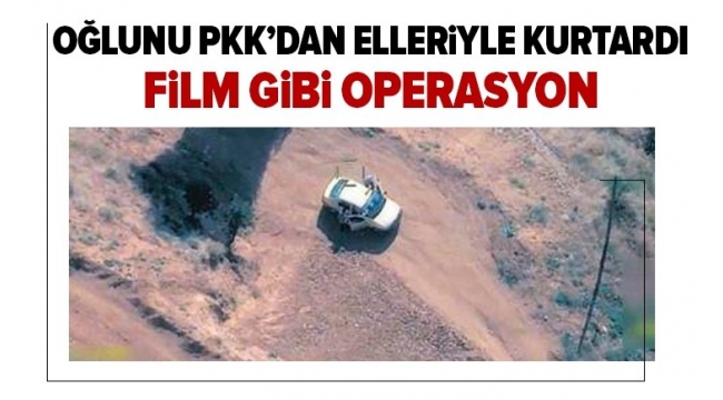  Film gibi 'anne' operasyonu: Oğlunu PKK'dan elleriyle kurtardı.