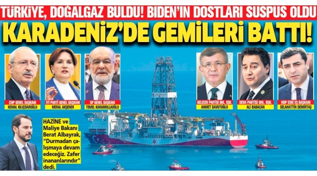 Türkiye, Karadeniz'de yüzyılın doğalgaz keşfini yaptı! Joe Biden ve dostlar korosunun gemileri battı.