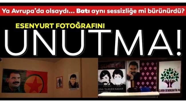 AK Parti Sözcüsü Ömer Çelik'ten HDP Esenyurt İlçe Başkanlığı'ndaki terör örgütü PKK posterlerine tepki! 