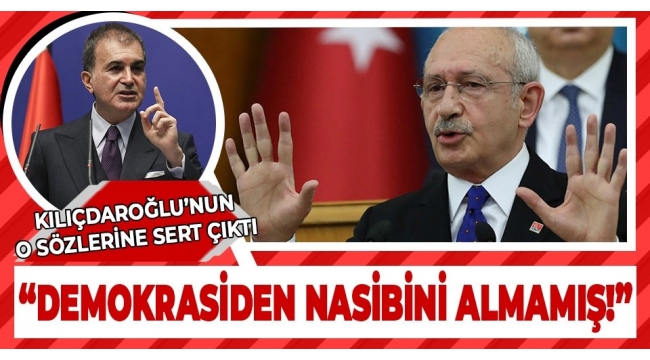 AK Parti Sözcüsü Ömer Çelik'ten "Erdoğan bir milli güvenlik sorunudur" diyen Kılıçdaroğlu'na sert yanıt