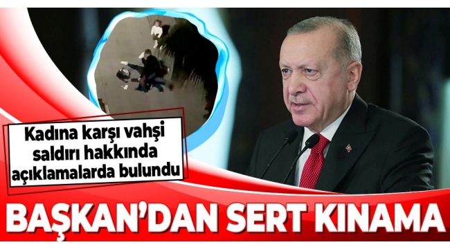 Son dakika! Başkan Erdoğan: İnsanlık suçu olarak gördüğüm kadına yönelik şiddeti, en sert şekilde kınıyorum