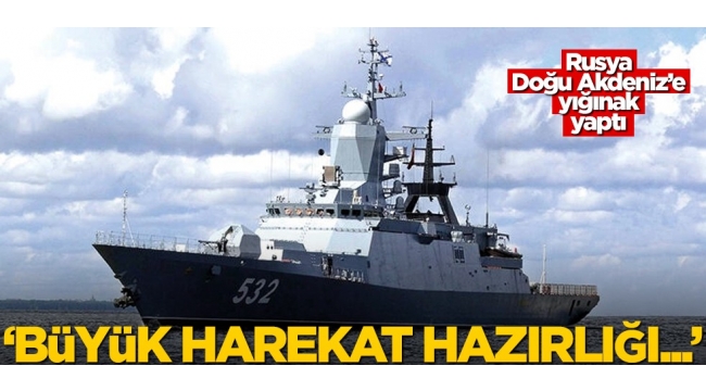 Son dakika: Rusya'dan Doğu Akdeniz'e yığınak! Dört savaş gemisi daha... 