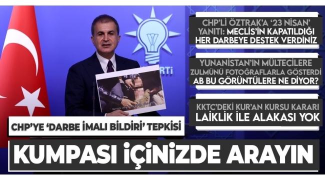 AK Parti Sözcüsü Ömer Çelik'ten MYK sonrası flaş açıklama! CHP Meclis'in kapatıldığı darbeye destek verdi