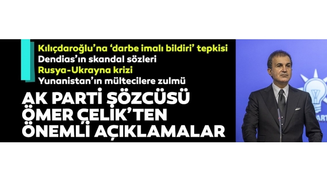 AK Parti Sözcüsü Ömer Çelik'ten MYK sonrası flaş açıklama! CHP Meclis'in kapatıldığı darbeye destek verdi 
