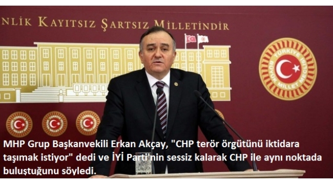 CHP'li Dursun Çiçek'in "HDP'ye Bakanlık" itirafına MHP'den tepki: CHP terörü iktidara taşımak istiyor 