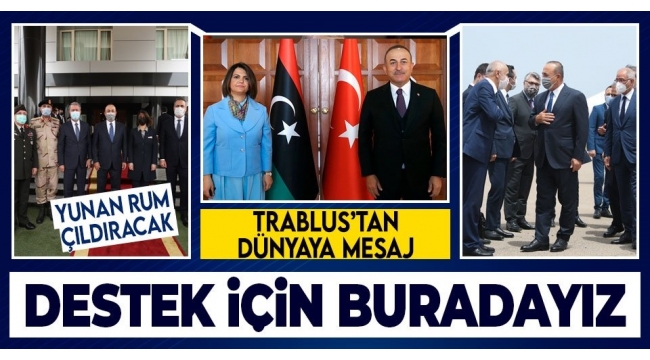 Dışişleri Bakanı Mevlüt Çavuşoğlu'ndan Libya'da önemli mesaj: Desteğimizi göstermek için Trablus'tayız