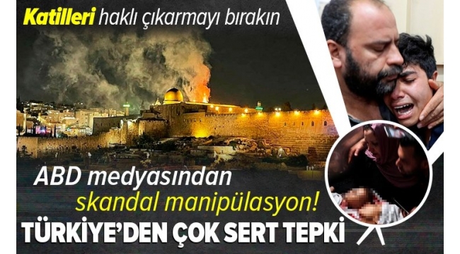 Son dakika: ABD medyasından Mescid-i Aksa manipülasyonu: Ölen Filistinlileri İsrailli diye duyurdular! Türkiye'den çok sert tepki. 