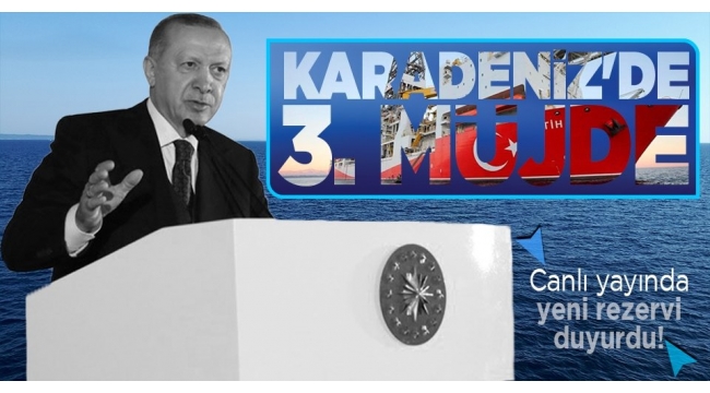 Karadeniz'de 135 milyar metreküplük yeni doğal gaz rezervi! Başkan Erdoğan Filyos'ta müjdeyi açıkladı.. .