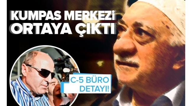 Son dakika: FETÖ'nün kumpas merkezi ortaya çıktı!