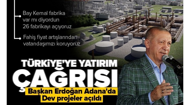 Adana'ya dev yatırım: Erdoğan 26 fabrikanın açılışını yaptı 