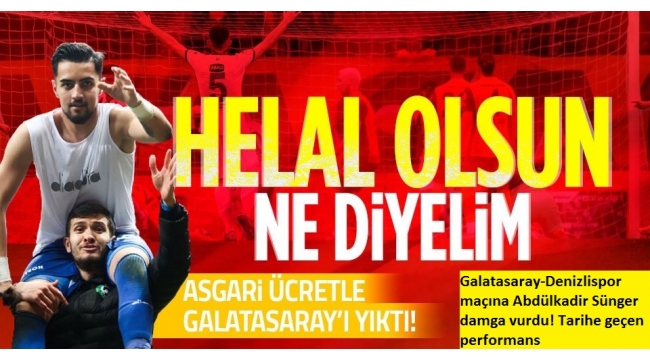 Son dakika haberi: Galatasaray-Denizlispor maçına Abdülkadir Sünger damga vurdu! Tarihe geçen performans 