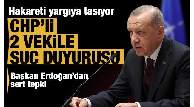 Son dakika: Başkan Erdoğan'dan CHP'li Engin Özkoç ve Aykut Erdoğdu hakkında suç duyurusu 