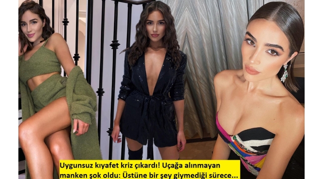 Uygunsuz kıyafet kriz çıkardı! Uçağa alınmayan manken şok oldu: Üstüne bir şey giymediği sürece... 