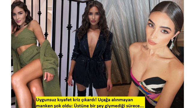 Uygunsuz kıyafet kriz çıkardı! Uçağa alınmayan manken şok oldu: Üstüne bir şey giymediği sürece...