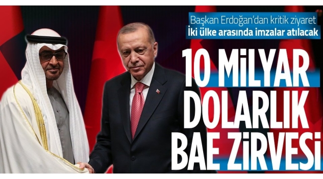 Başkan Erdoğan'dan BAE'ye önemli ziyaret 