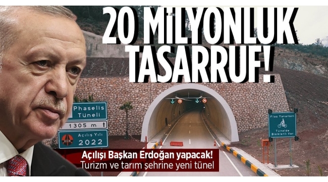 Antalya'ya dev hizmet! Phaselis Tüneli bugün açılıyor! Yılda 20 milyon TL kasada kalacak 
