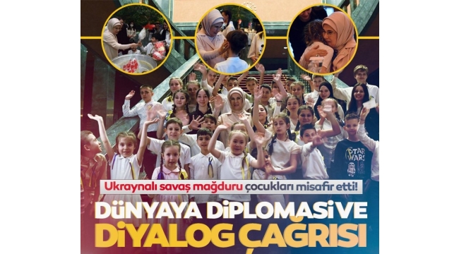 Emine Erdoğan, Ukraynalı savaş mağduru çocuklarla bir araya geldi: Türkiye'nin yardım eli tüm ülkelere uzanıyor 