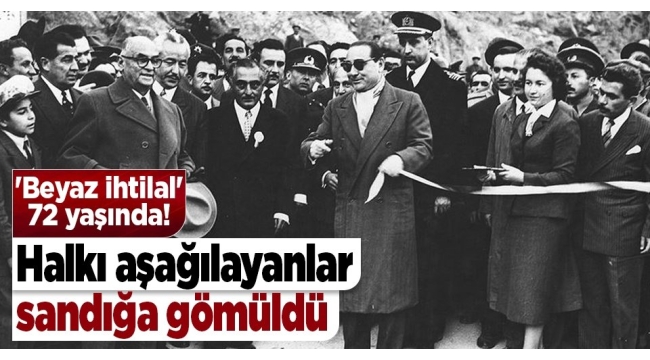 'Beyaz ihtilal' 72 yaşında! Türkiye 'yeter söz milletin' dedi 