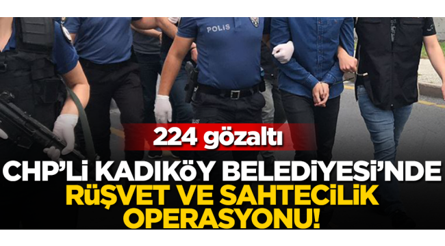 Kadıköy Belediyesi'nde rüşvet operasyonu! 