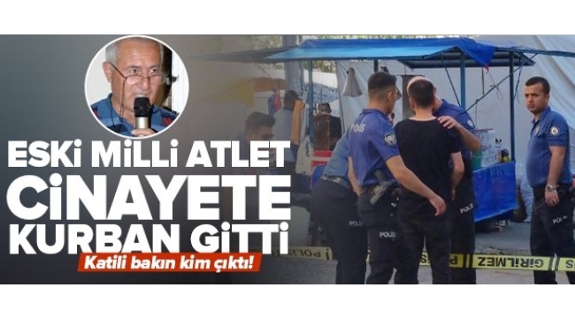 Adana'da kan donduran olay! Eski milli atlet feci şekilde öldürüldü 
