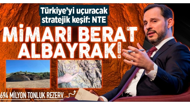Son dakika: Türkiye'yi uçuracak stratejik keşif: NTE! "Bu keşfin mimarı Berat Albayrak'tır" 
