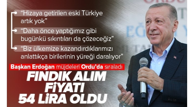Üreticilerin gözü bu haberdeydi! Başkan Erdoğan fındık fiyatını Ordu'da açıkladı: Kilogramı 54 lira