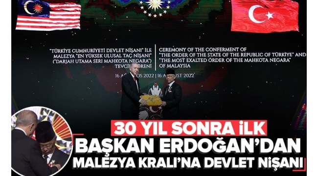 Başkan Erdoğan'dan Malezya Kralı Al-Mustafa Billah Şah'a "Devlet Nişanı" 