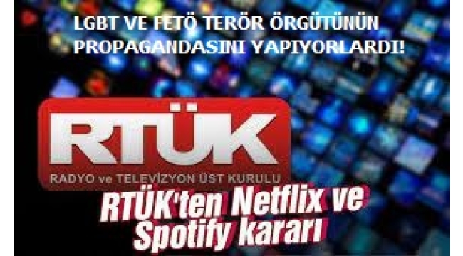 RTÜK'ten Netflix ve Spotify için karar 