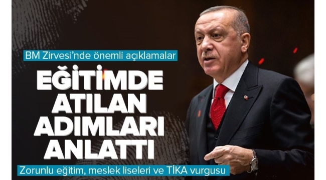 Başkan Erdoğan BM Eğitimin Dönüştürülmesi Zirvesi'nde konuştu: Türkiye'nin örnek adımlarını bir bir anlattı 