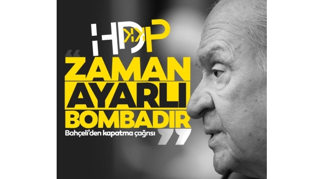 Bahçeli'den çok sert AYM çıkışı: Neyi bekliyorsunuz, HDP zaman ayarlı bombadır... 