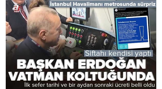 İstanbul'a dev hizmet: İstanbul Havalimanı Metrosu açıldı! Müjde Başkan Erdoğan'dan: 1 boyunca bedava 