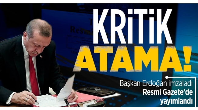 Atama kararları Resmi Gazete'de! Önemli kurumlara yeni isimler! Başkan Erdoğan imzaladı