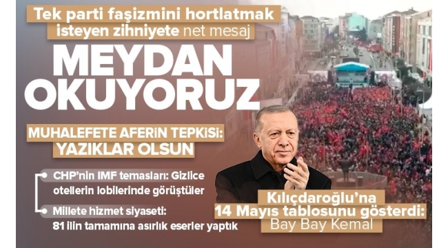 Başkan Erdoğan'dan 6'lı koalisyonun yıkım vaatlerine çok sert tepki: Sen kimsin ya, neyi yıkıyorsun! 