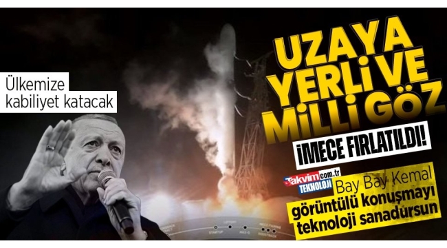 TSK'nın keskin gözü olacak! İMECE uzaya fırlatıldı... Başkan Erdoğan: Türkiye Yüzyılı'nın habercisi 