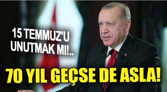 70 sene geçse de 15 Temmuz unutulmaz 