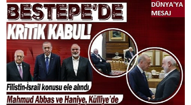 Son dakika: Külliye'de kritik zirve! Erdoğan, Filistin Devlet Başkanı Abbas ve Hamas Siyasi Büro Başkanı Haniye'yi kabul etti
