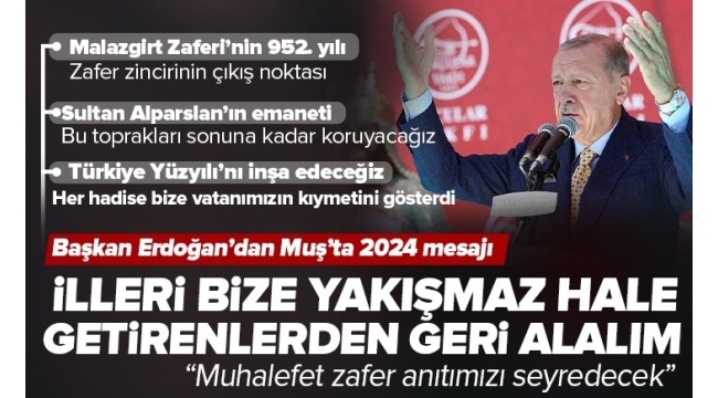 Başkan Erdoğan'dan Malazgirt Zaferi mesajı:Verdiğimiz şu görüntüler tüm hevesleri kursaklarda bırakıyor 