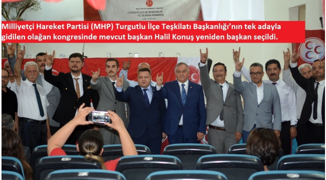 MHP Turgutlu İlçe Kongresi Gerçekleştirildi