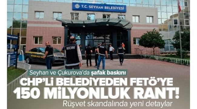 Adana'da CHP'li Seyhan ve Çukurova belediyelerine rüşvet operasyonu! 