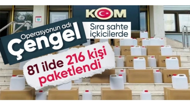 81 ilde 'çengel' operasyonu! 216 kaçakçı ve sahteci paketlendi