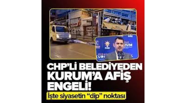 CHP'li belediyeden afiş hazımsızlığı! Altınok'tan sonra Kurum'a da pankart engeli 