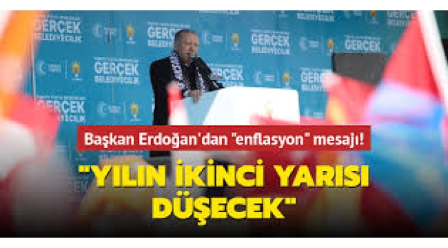 Başkan Erdoğan'dan Aksaray'da enflasyon mesajı: Yılın ikinci yarısında düşecek 
