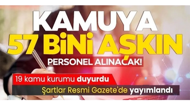 Kamuya 57 bin personel alınacak! İşte personel alımı yapacak olan kamu kurumları