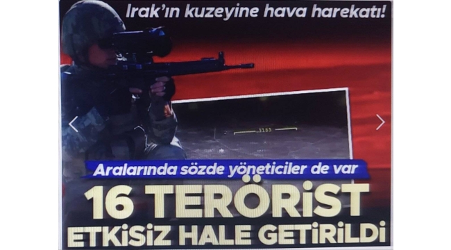 MSB duyurdu: Hakurk, Metina ve Gara'da hain temizliği:16 PKK'lı terörist etkisiz hale getirildi! Aralarında yöneticiler de var  