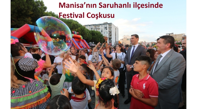  Manisa'nın Saruhanlı ilçesinde Festival Coşkusu   