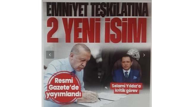 Resmi Gazete'de yayımlandı! Selami Yıldız İstanbul Emniyet Müdürü oldu 